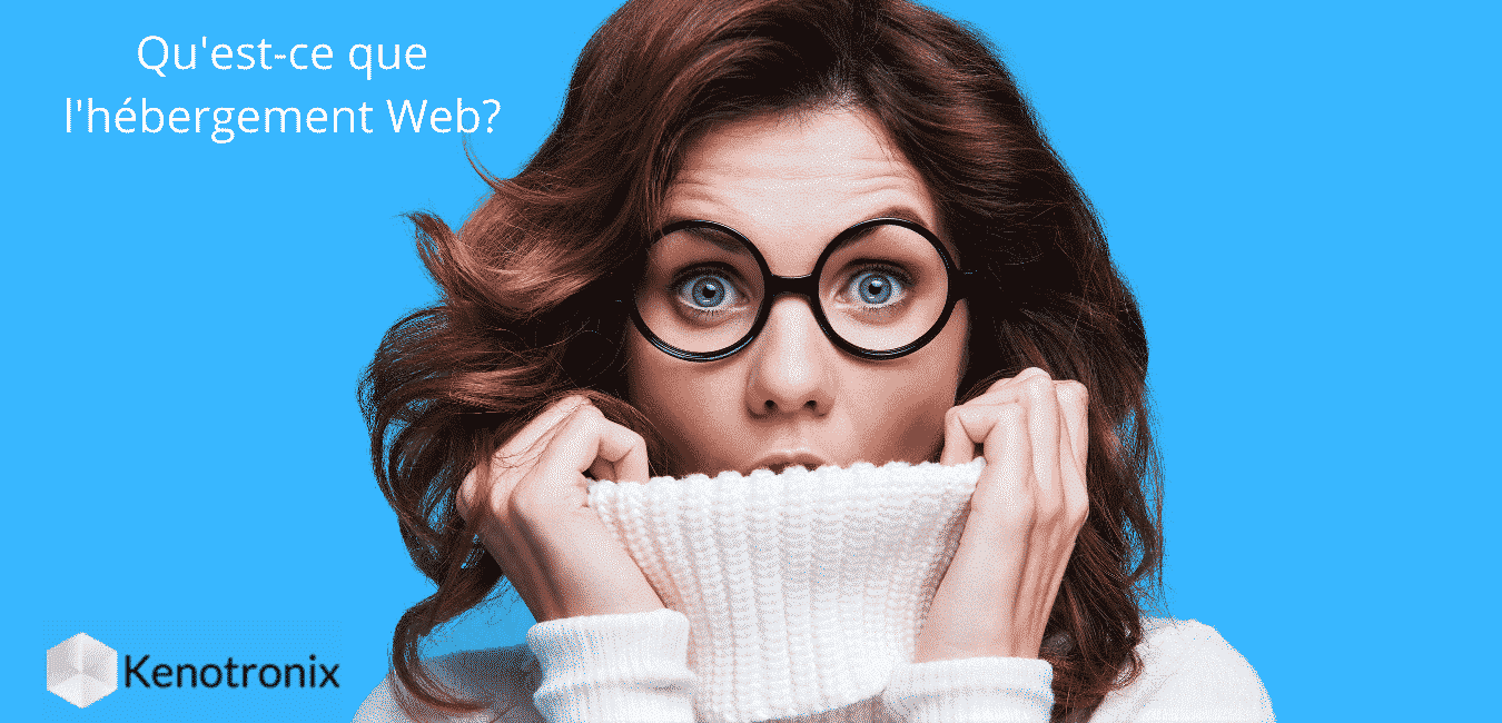 Qu’est-ce que l’hébergement Web et pourquoi en ai-je besoin?